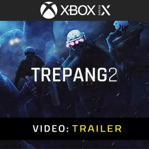 Trepang2 Xbox Series - Rimorchio Video