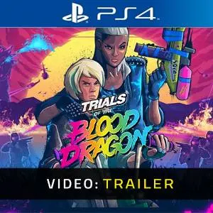 Trials of the Blood Dragon PS4 - Video Trailer