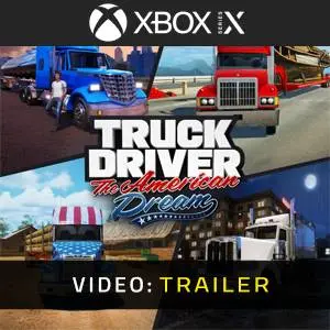 Truck Driver: The American Dream Xbox Series - Trailer del Video