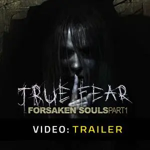 True Fear: Forsaken Souls – Trailer Video