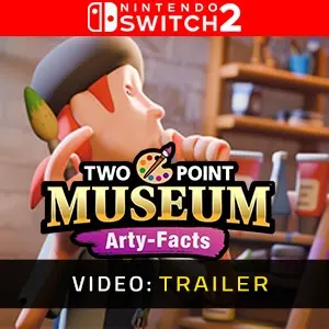 Two Point Museum Arty-Facts Nintendo Switch 2 - Video Trailer