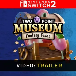 Two Point Museum: Fantasy Finds Nintendo Switch 2 - Trailer