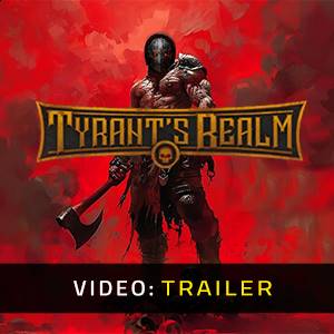 Tyrant's Realm Trailer del Video
