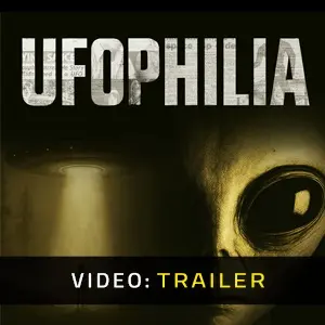 UFOPHILIA - Video Trailer