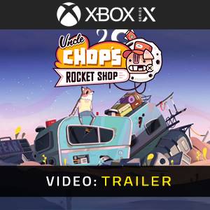 Uncle Chop’s Rocket Shop Xbox Series- Trailer