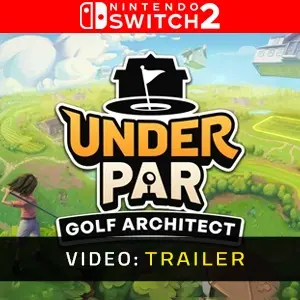 Under Par Golf Architect Studio Nintendo Switch 2 - Video Trailer