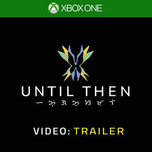 Until Then Xbox One - Trailer Video