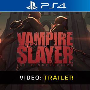 Vampire Slayer The Resurrection PS4 - Trailer Video
