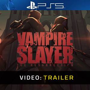 Vampire Slayer The Resurrection PS5 - Trailer Video