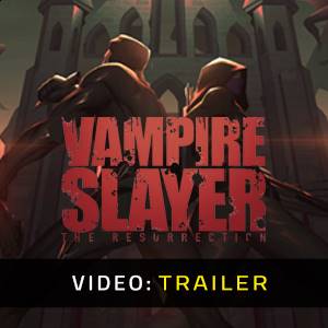 Vampire Slayer The Resurrection - Trailer Video
