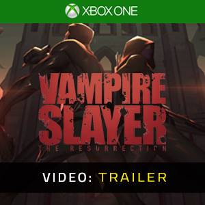 Vampire Slayer The Resurrection Xbox One - Trailer Video
