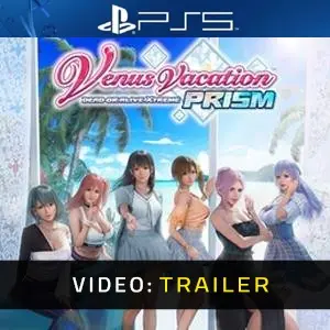 Venus Vacation PRISM - DEAD OR ALIVE Xtreme PS5 - Video Trailer