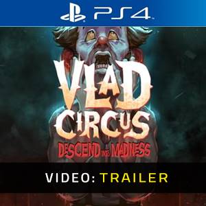 Vlad Circus Descend Into Madness PS4 Trailer del Video
