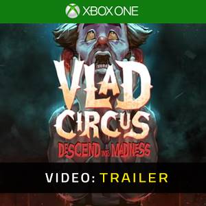 Vlad Circus Descend Into Madness Xbox One Trailer del Video