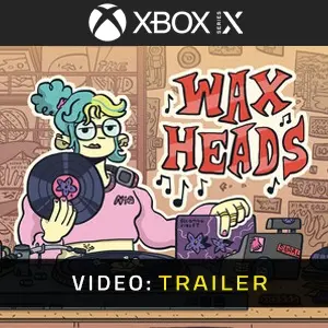 Wax Heads Xbox Series - Video Trailer
