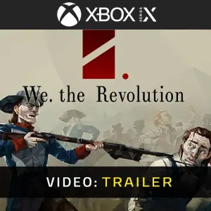 We The Revolution Xbox Series - Video Trailer