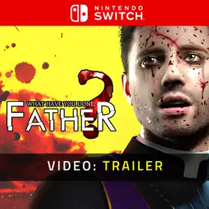 What have you done, Father? Nintendo Switch - Video Trailer