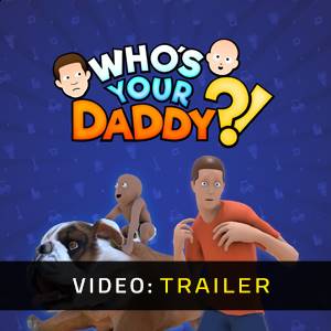 Whos Your Daddy Trailer del video
