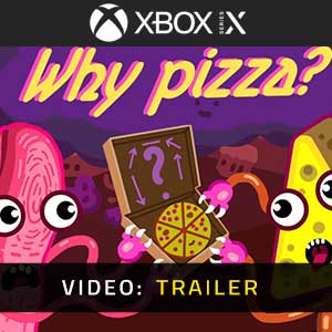 Why Pizza? Xbox Series- Trailer