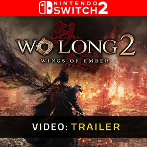 Wo Long 2 Wings of Ember Nintendo Switch 2 - Trailer