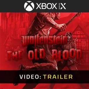 Wolfenstein: The Old Blood Xbox Series - Video Trailer