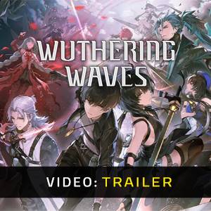Wuthering Waves Trailer del Video