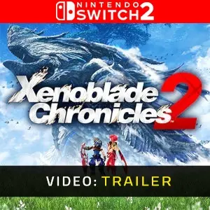 Xenoblade Chronicles 2 Nintendo Switch 2 - Trailer