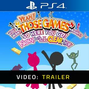 YEAH! YOU WANT THOSE GAMES RIGHT? SO HERE YOU GO! NOW, LET’S SEE YOU CLEAR THEM! Playstation 4