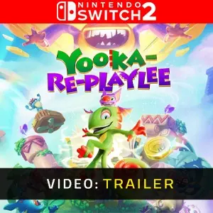 Yooka-Replaylee Nintendo Switch 2 - Video Trailer