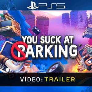 You Suck at Parking - Rimorchio video