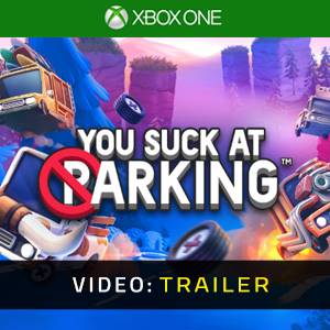 You Suck at Parking - Rimorchio video