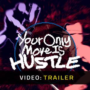 Your Only Move Is HUSTLE Trailer del Video