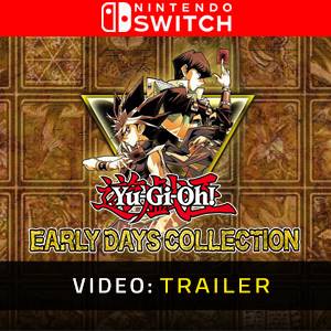 Yu-Gi-Oh! EARLY DAYS COLLECTION Nintendo Switch Trailer del Video