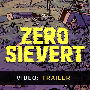 ZERO Sievert - Rimorchio video